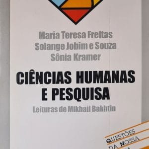 Ciências Humanas e Pesquisa: leituras de Mikhail Bakhtin