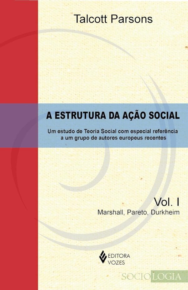 Estrutura  da Ação Social, Vol. 1