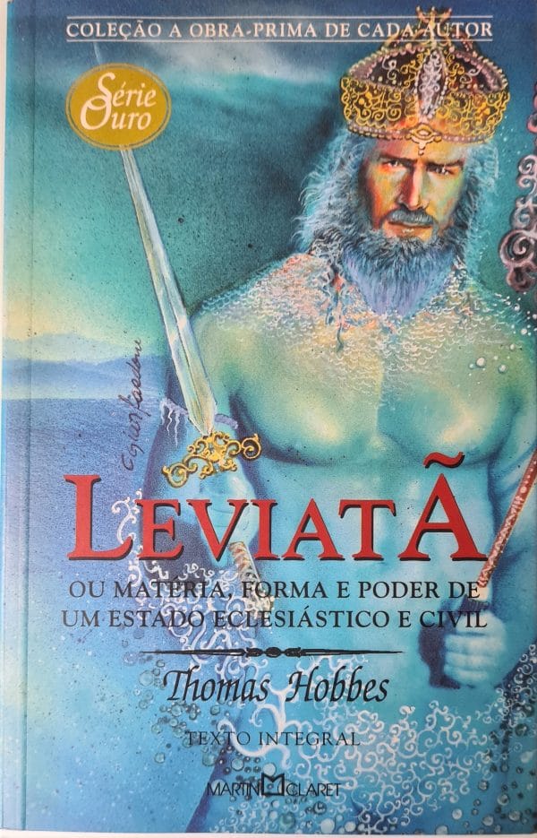 Leviatã: ou matéria, forma e poder de um Estado Eclesiástico e civil