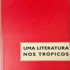 Uma Literatura nos Trópicos
