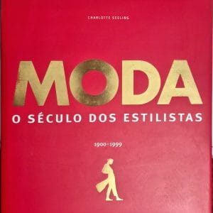 Moda: o século dos estilistas (1900-1999)