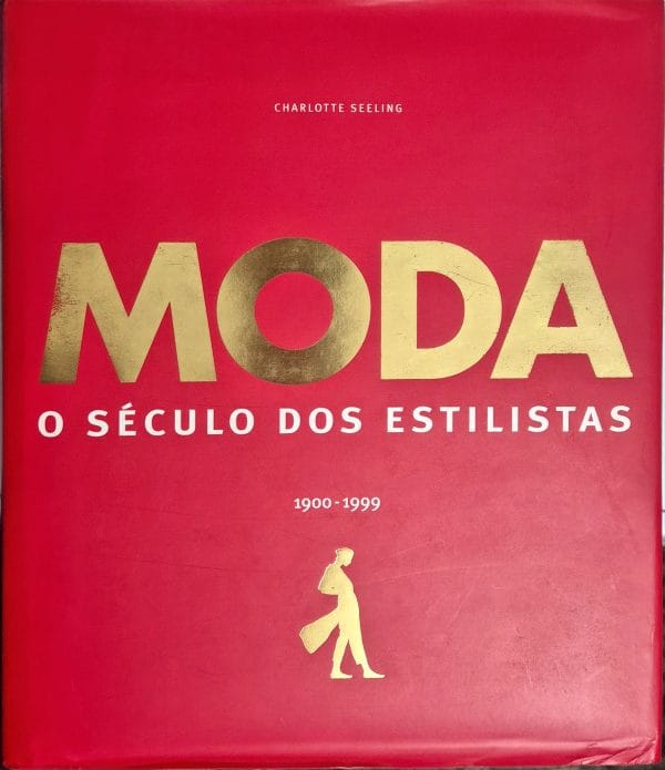 Moda: o século dos estilistas (1900-1999)
