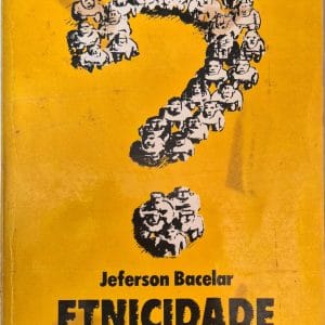 Etnicidade: ser negro em Salvador
