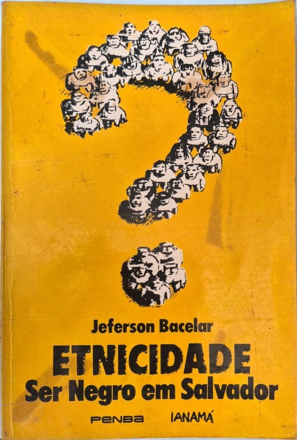 Etnicidade: ser negro em Salvador