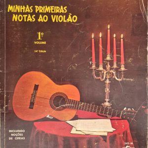 Minhas primeiras notas ao Violão - Vol. 1