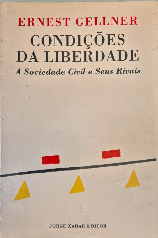 Condições da Liberdade: a sociedade civil e seus rivais