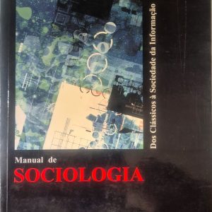 Manual de Sociologia: dos clássicos à sociedade da informação
