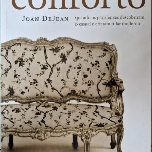 O Século do Conforto: quando os parisienses descobriram o casual e criaram o lar moderno