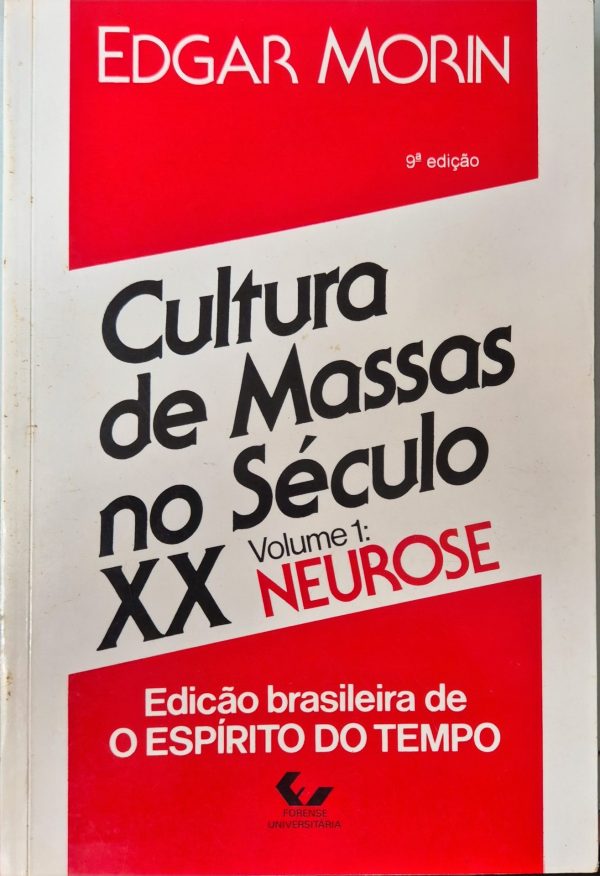 Cultura de massas no século XX, Vol. 1 : neurose