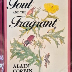 The Foul & the Fragrant: odor and the french social imagination