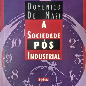 A Sociedade Pós-Industrial