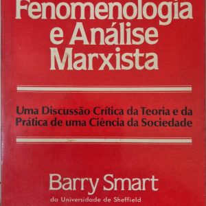Sociologia Fenomenologia e Analise Marxista