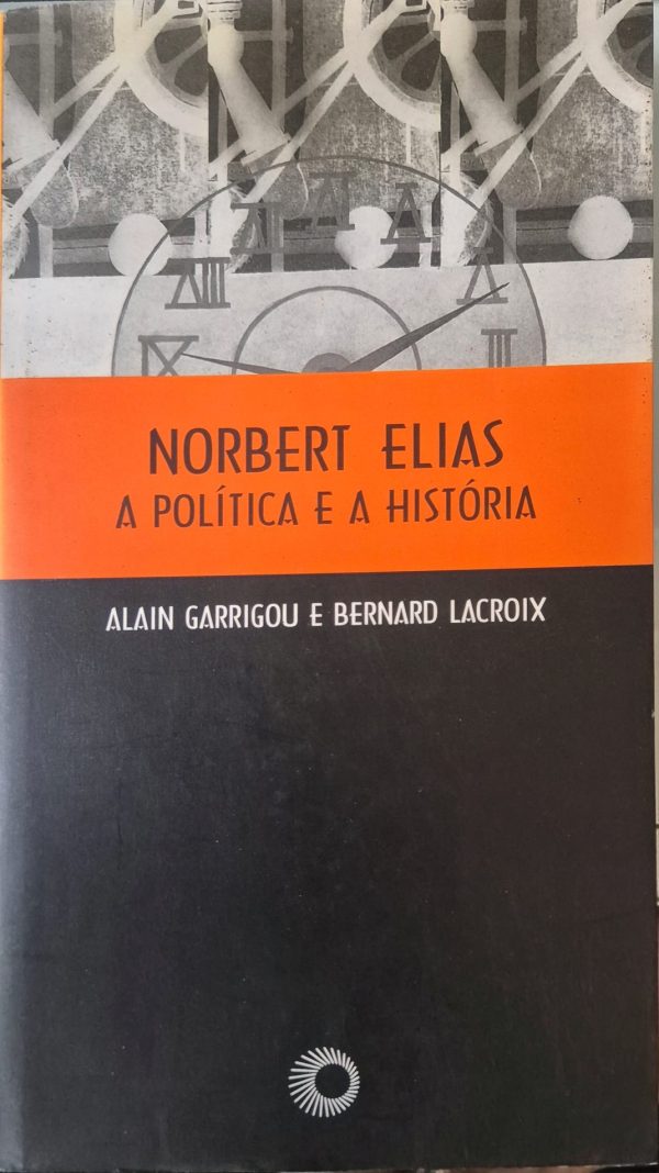 Norbert Elias: a política e a história