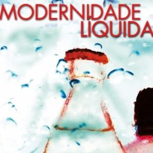 Modernidade Líquida