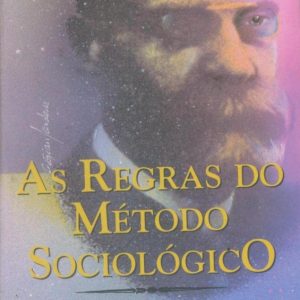 As Regras do Método Sociológico
