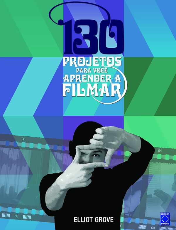 130 projetos para você aprender a filmar