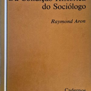 Da Condição Histórica do Sociológico
