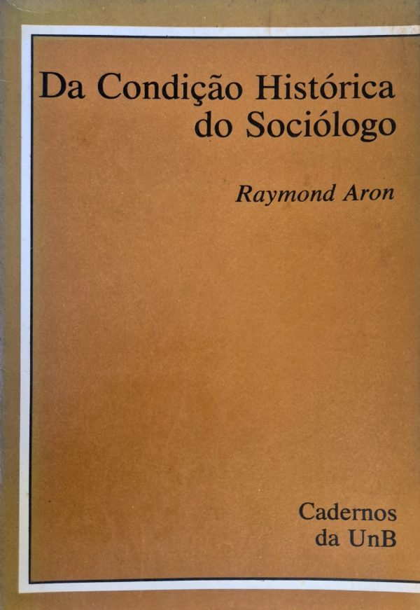 Da Condição Histórica do Sociológico