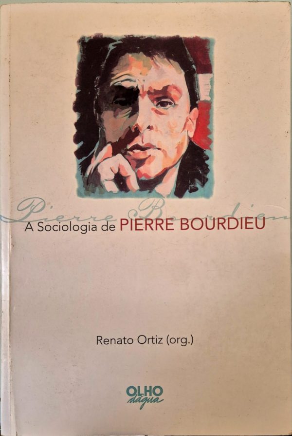 A Sociologia de Pierre Bourdieu