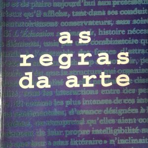 As Regras da Arte: gênese e estrutura do campo literário