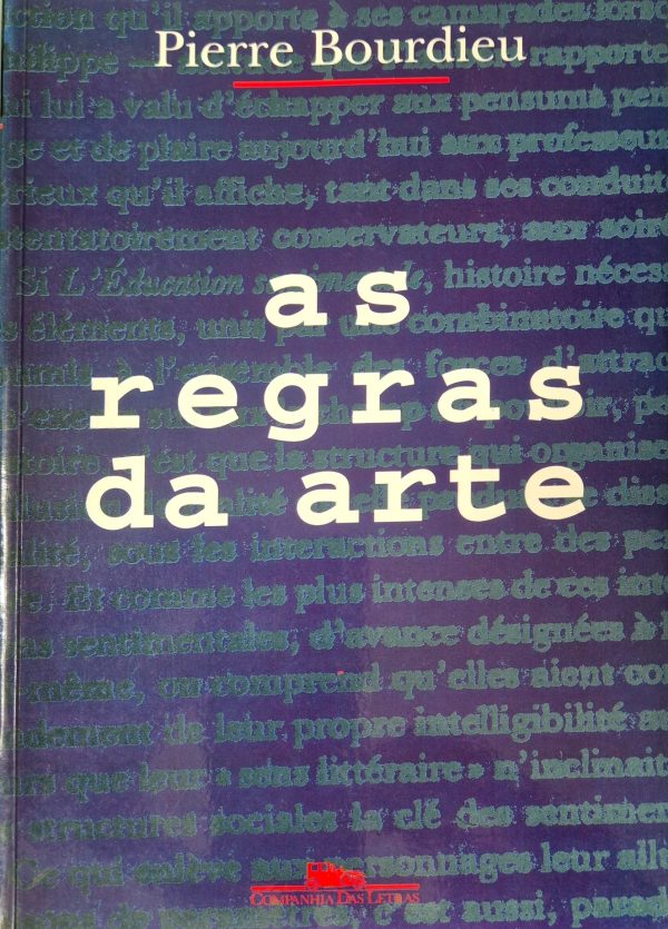 As Regras da Arte: gênese e estrutura do campo literário