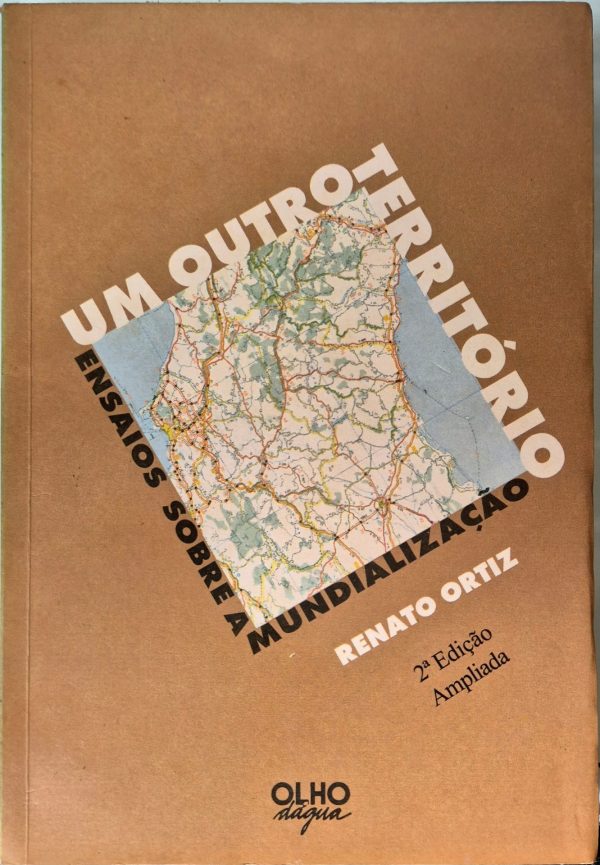 Um Outro Território: ensaios sobre a mundialização