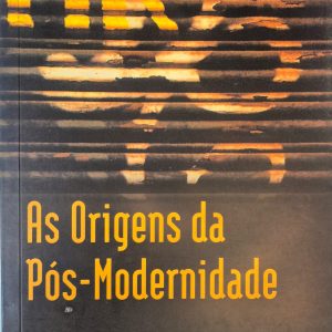 As Origens da Pós-Modernidade