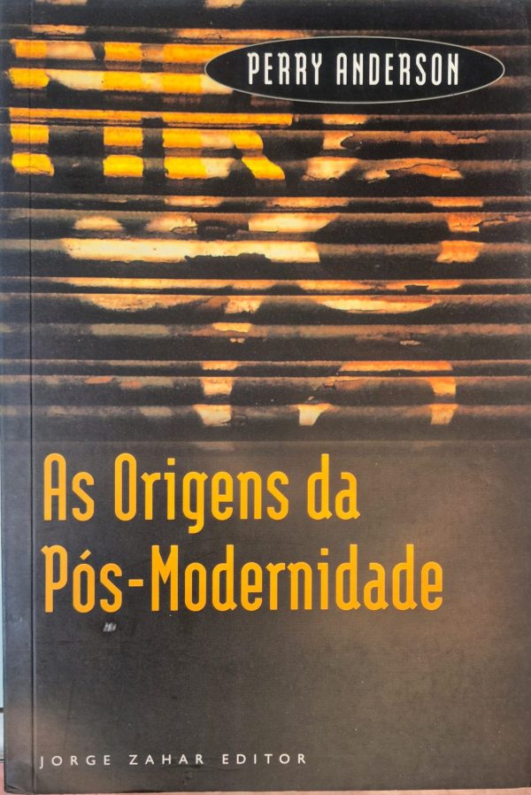 As Origens da Pós-Modernidade