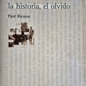 La memoria, la historia, el olvido