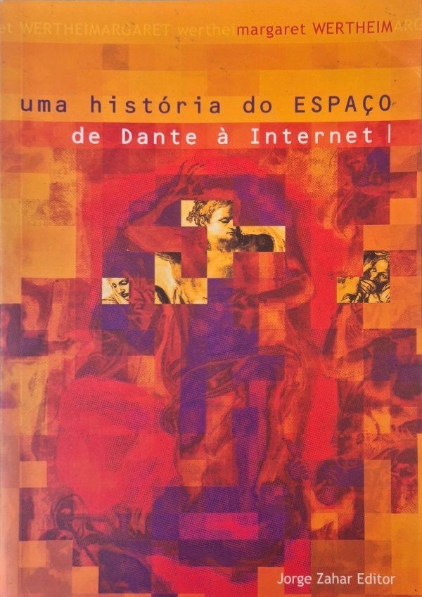 Uma História do Espaço de Dante à Internet