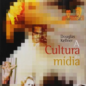 A Cultura da Mídia