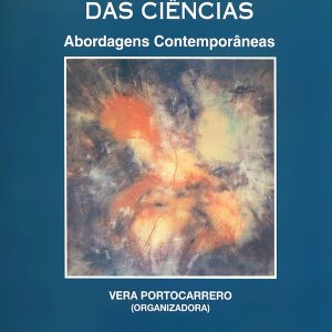 Filosofia, história e sociologia das ciências I: abordagens contemporâneas: abordagens contemporâneas