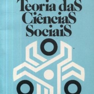 Sobre a Teoria das Ciências Sociais