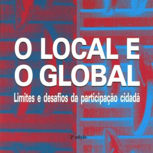 O Local e o Global: limites e desafios da participação cidadã