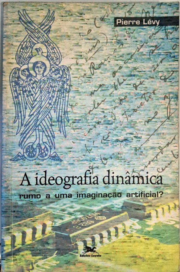 A Ideografia Dinâmica: rumo a uma imaginação artificial?