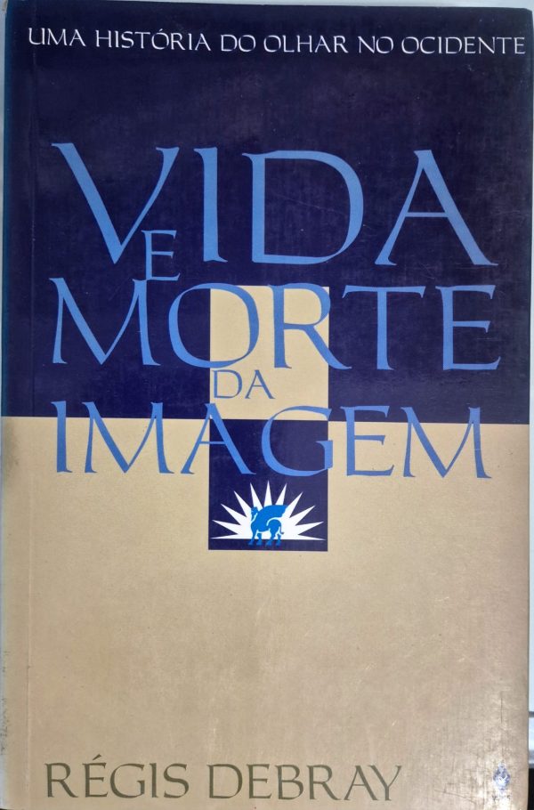 Vida e Morte da Imagem