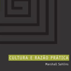Cultura e Razão Prática
