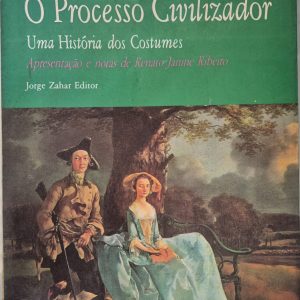 O Processo Civilizador 1: uma história dos costumes