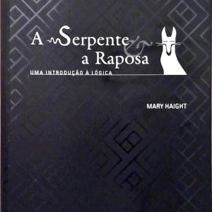 A Serpente e a Raposa: uma introdução à lógica