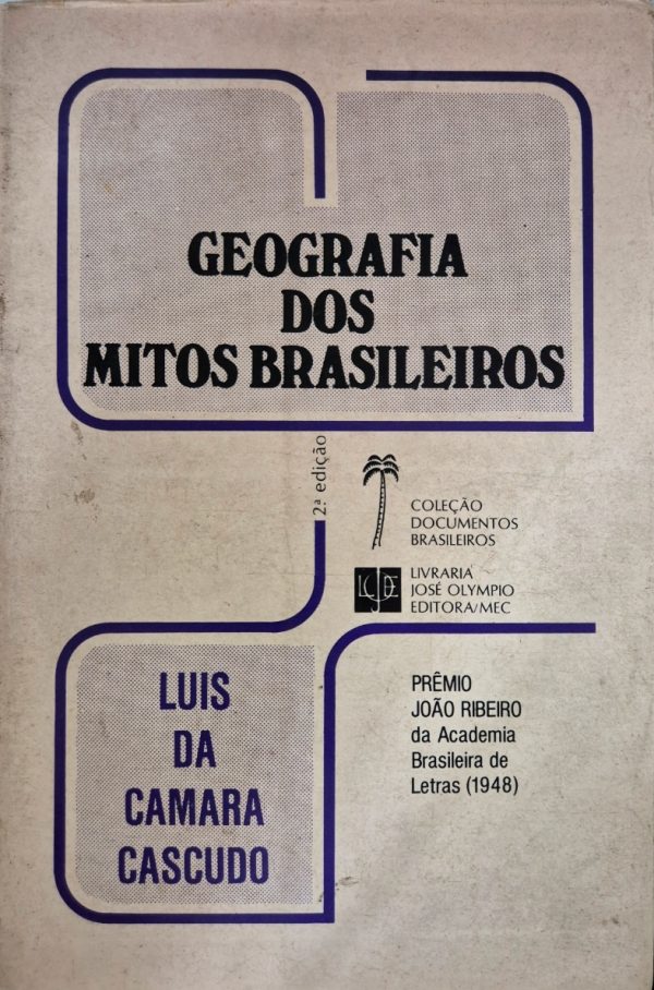 Geografia dos Mitos Brasileiros