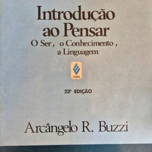 Introdução ao Pensar: o ser, o conhecimento, a linguagem
