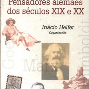 Pensadores Alemães dos Séculos XIX e XX