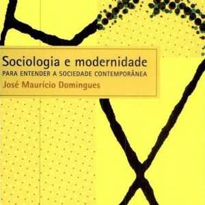 Sociologia e Modernidade