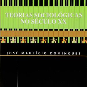 Teorias Sociológicas no Século XX