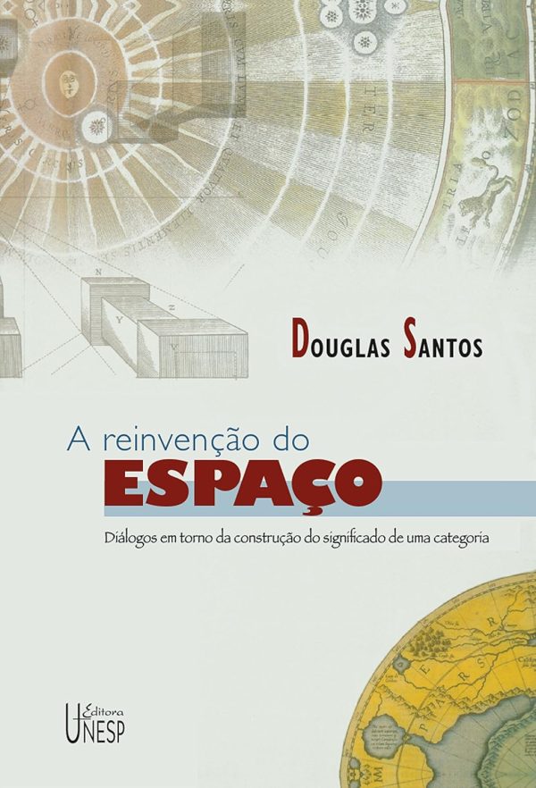 A Reinvenção do Espaço: diálogos em torno da construção do significado de uma categoria