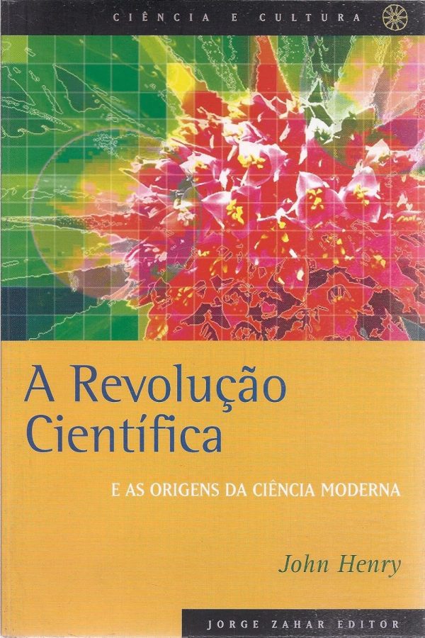 A revolução científica e as origens da ciência moderna