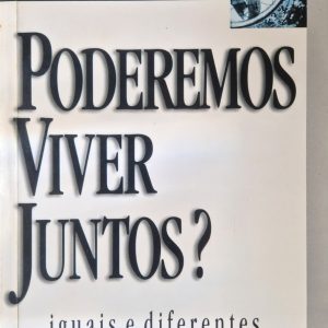 Poderemos Viver Juntos? Iguais e Diferentes