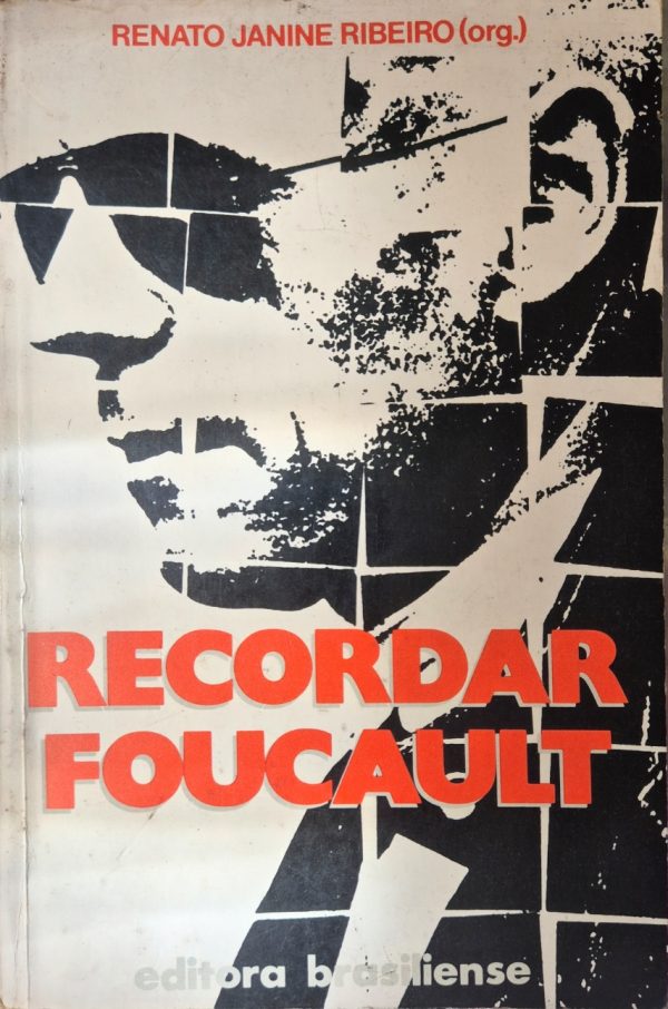 Recordar Foucault: os textos do Colóquio Foucault